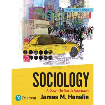 Sociology : A Down-To-Earth Approach
