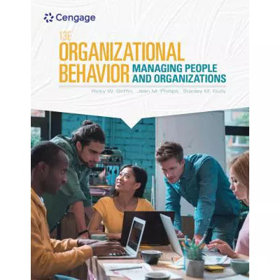 Organizational Behavior: Managing People &amp; Organizations